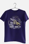 You Still Cant have it Graphic Shirt